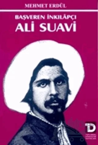 Başveren İnkılapçı Ali Suavi – Mehmet Erdül – Toplumsal Dönüşüm Yayınları kitap kapağı