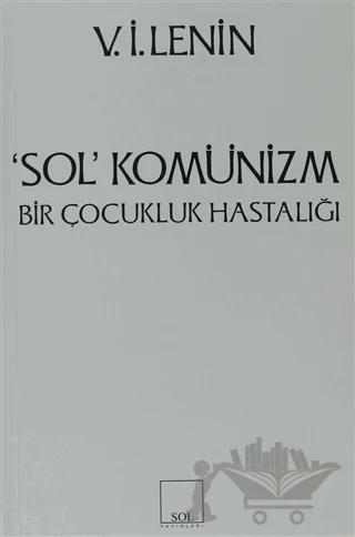 Sol Komünizm Komünizmin Çocukluk Hastalığı