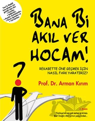 Bana Bi Akıl Ver Hocam!