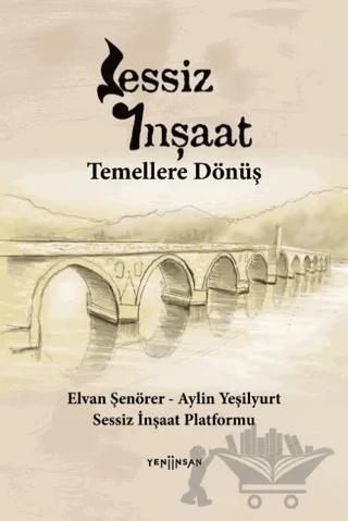 Sessiz İnşaat – Elvan Şenörer, Aylin Yeşilyurt – Yeni İnsan Yayınevi kitap kapağı