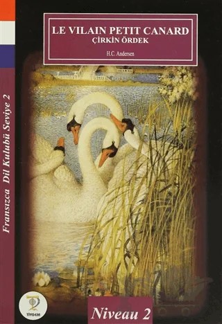 Le Vilain Petit Canard - Çirkin Ördek – Hans Chrıstıan Andersen – Tiydem Yayıncılık kitap kapağı