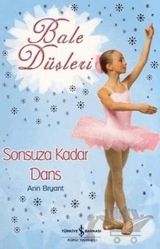 Bale Düşleri Sonsuza Kadar Dans