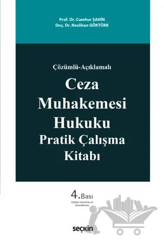 Ceza Muhakemesi Hukuku Pratik Çalışma Kitabı