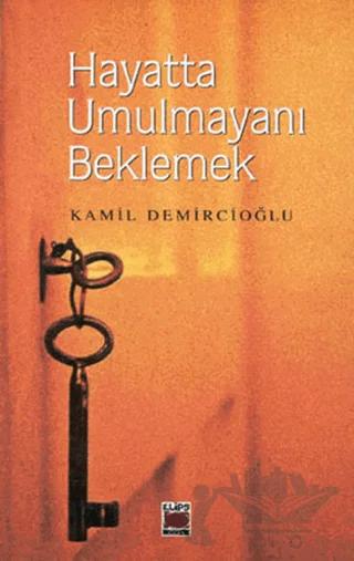 Hayatta Umulmayanı Beklemek