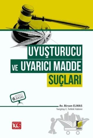 Uyuşturucu ve Uyarıcı Madde Suçları