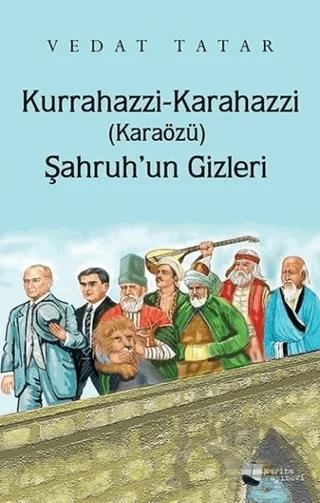 Kurrahazzi Karahazzi (Karaözü) Şahruh'un Gizleri – Vedat Tatar – Karina Yayınevi kitap kapağı