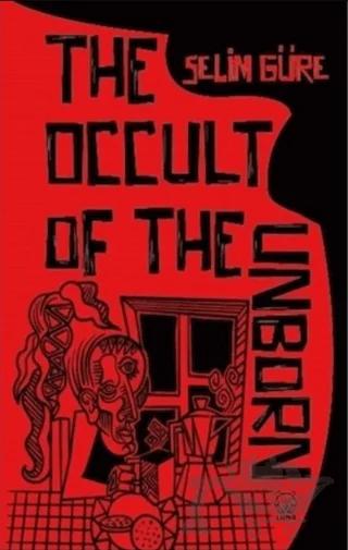 The Occult of The Unborn