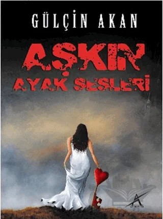 Aşkın Ayak Sesleri – Gülçin Akan – Avrupa Yakası Yayınları kitap kapağı