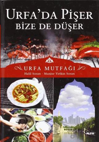 Urfa’da Pişer Bize de Düşer