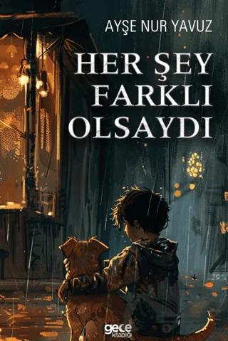 Her Şey Farklı Olsaydı