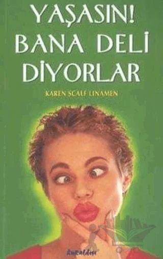 Yaşasın! Bana Deli Diyorlar