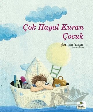 Çok Hayal Kuran Çocuk – Şermin Yaşar – Elma Çocuk kitap kapağı