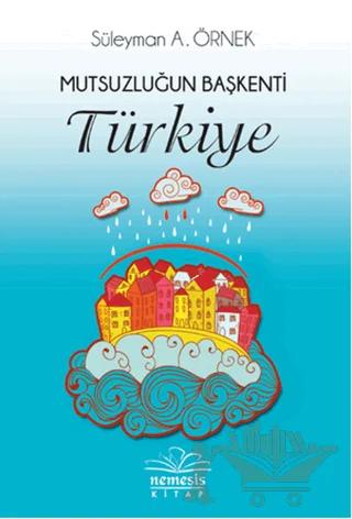 Mutsuzluğun Başkenti Türkiye