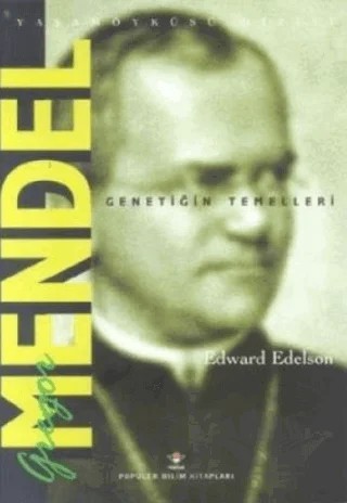 Gregor Mendel - Genetiğin Temelleri – Edward Edelson – TÜBİTAK Yayınları kitap kapağı