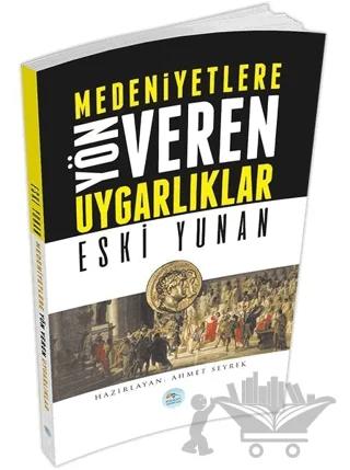 Medeniyetlere Yön Veren Uygarlıklar: Eski Yunan