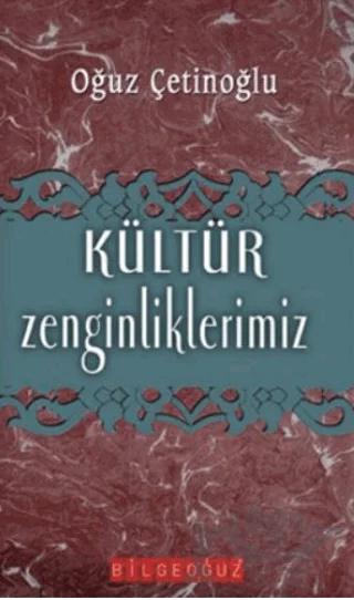 Kültür Zenginliklerimiz