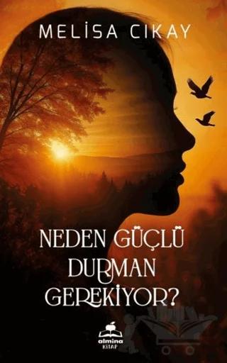 Neden Güçlü Durman Gerekiyor?