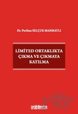 Limited Ortaklıkta Çıkma ve Çıkmaya Katılma – Perihan Selçuk Mahmatlı – On İki Levha Yayınları kitap kapağı
