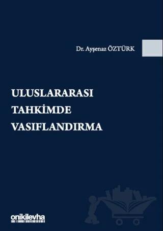 Uluslararası Tahkimde Vasıflandırma – Ayşenaz Öztürk – On İki Levha Yayınları kitap kapağı