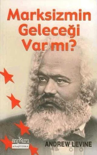 Marksizmin Geleceği Var mı?