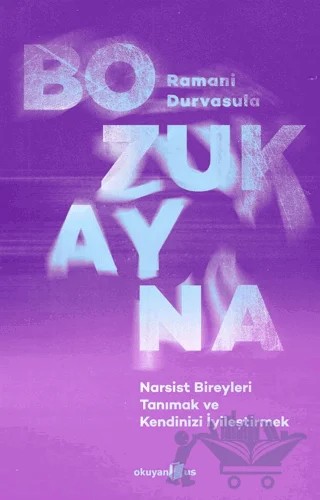 Bozuk Ayna/ Narsist Bireyleri Tanımak ve Kendinizi İyileştirmek – Ramani Durvasula – Okuyan Us Yayınları kitap kapağı