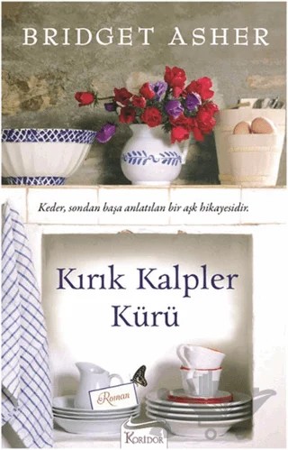 Kırık Kalpler Kürü – Bridget Asher – Koridor Yayıncılık kitap kapağı