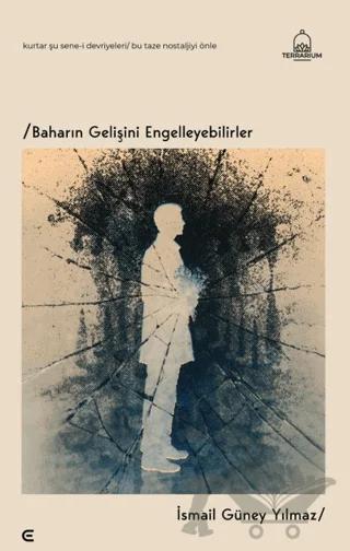 Baharın Gelişini Engelleyebilirler