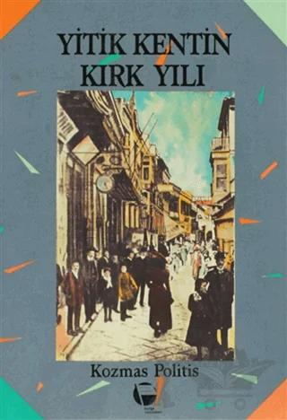 Yitik Kentin Kırk Yılı İzmir’in Hacı Frangu Semtinden