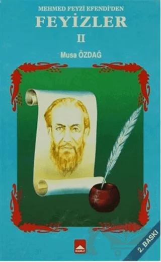 Mehmed Feyzi Efendi'den Feyizler 2