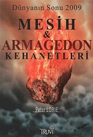 Dünyanın Sonu 2009 Mesih ve Armegedon Kehanetleri Din Alimlerinin Göremediği Şifreler