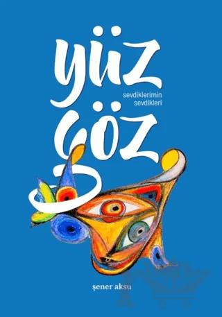 Yüz Göz - Sevdiklerimin Sevdikleri