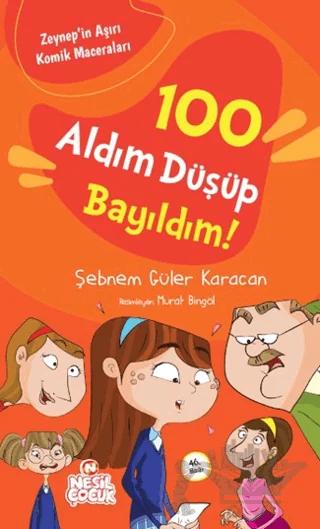100 Aldım Düşüp Bayıldım