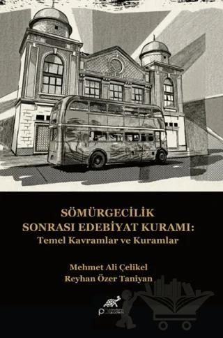 Sömürgecilik Sonrası Edebiyat Kuramı: Temel Kavramlar ve Kuramlar