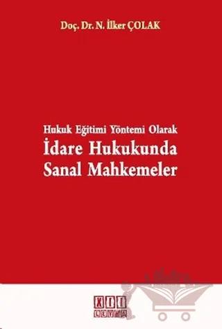 Hukuk Eğitimi Yöntemi Olarak İdare Hukukunda Sanal Mahkemeler