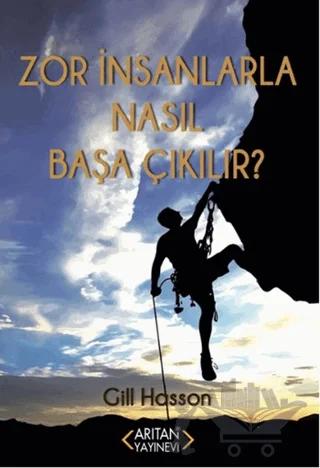 Zor İnsanlarla Nasıl Başa Çıkılır?