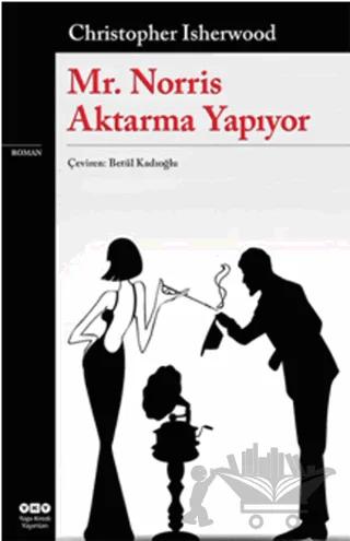 Mr. Norris Aktarma Yapıyor – Cristopher Isherwood – Yapı Kredi Yayınları kitap kapağı