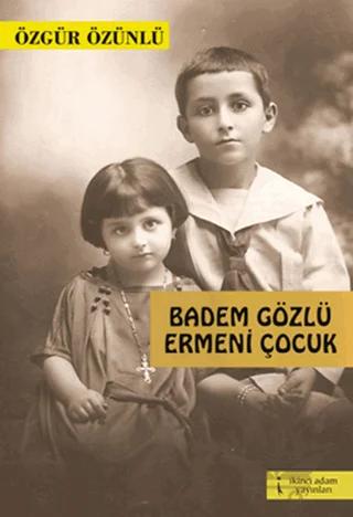 Badem Gözlü Ermeni Çocuk