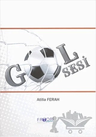 Gol Sesi – Atilla Ferah – Favori Yayınları kitap kapağı