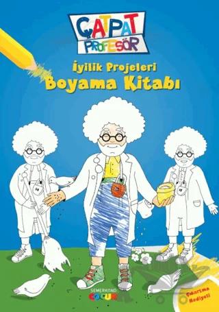 Çatpat Profesör - İyilik Projeleri Boyama Kitabı