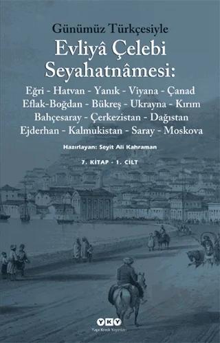 Günümüz Türkçesiyle Evliya Çelebi Seyahatnamesi 7. Cilt (2 Kitap Takım Kutulu)