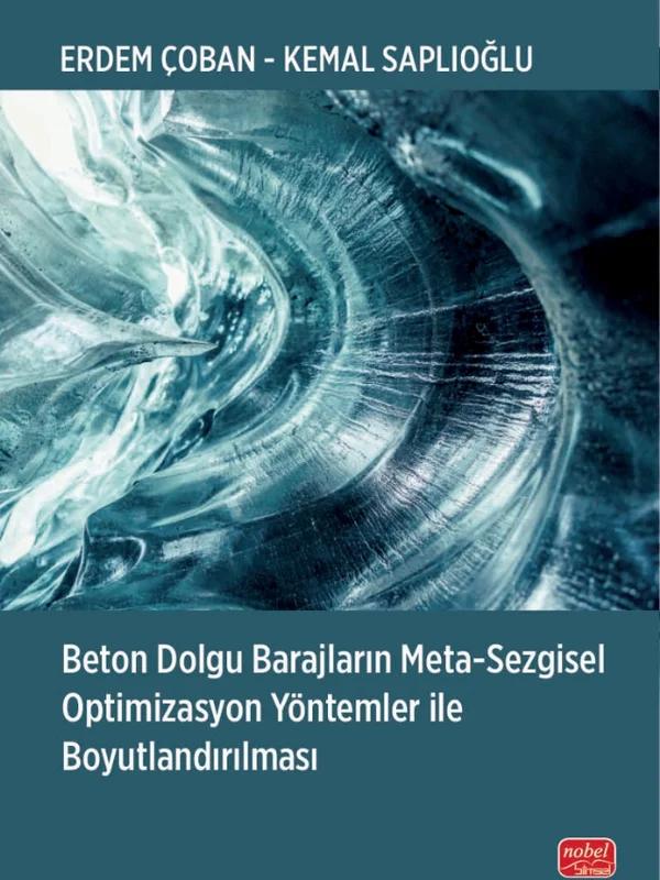 Beton Dolgu Barajların Meta-Sezgisel Optimizasyon Yöntemler ile Boyutlandırılması