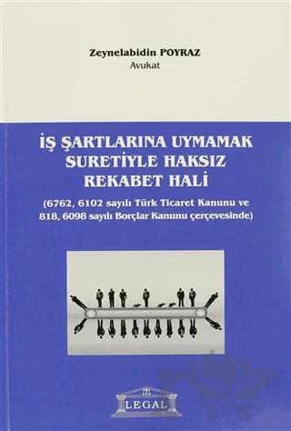 İş Şartlarına Uymamak Suretiyle Haksız Rekabet Hali