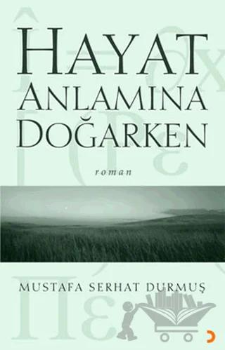 Hayat Anlamına Doğarken