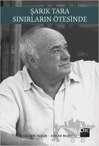 Şarık Tara - Sınırların Ötesinde