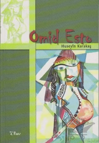 Omid Esto – Hüseyin Karakaş – Vate Yayınevi kitap kapağı