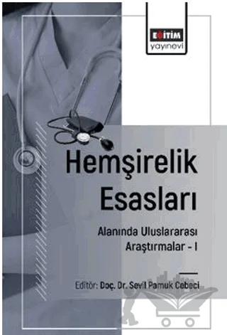 Hemşirelik Esasları Alanında Uluslararası Araştırmalar – I