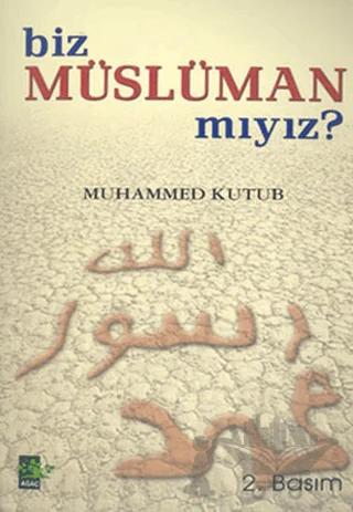 Biz Müslüman Mıyız?