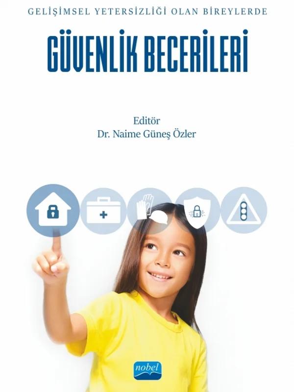 Gelişimsel Yetersizliği Olan Bireylerde GÜVENLİK BECERİLERİ