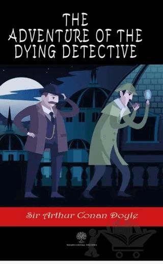 The Adventure of the Dying Detective