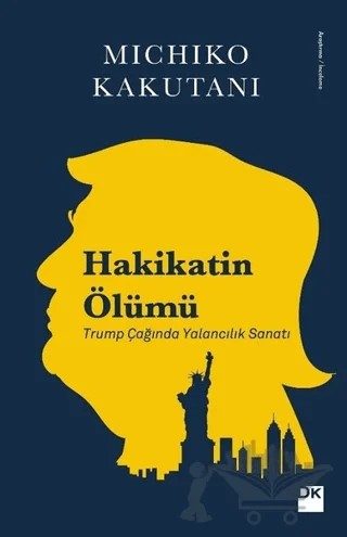 Hakikatin Ölümü – Michiko Kakutani – Doğan Kitap kitap kapağı